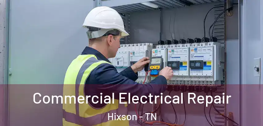 Commercial Electrical Repair Hixson - TN